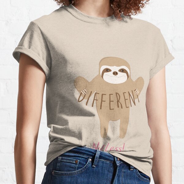 Different Not Less Sloth Classic T-Shirt