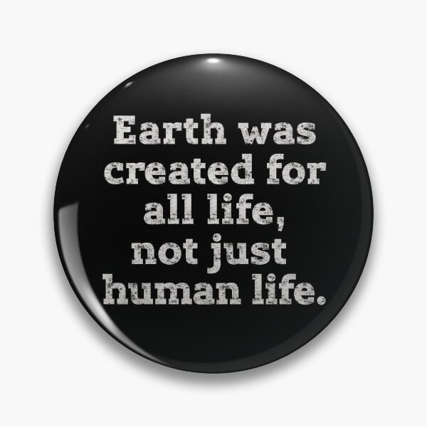 Item preview, Earth was created for all life... designed and sold by GNDesign.