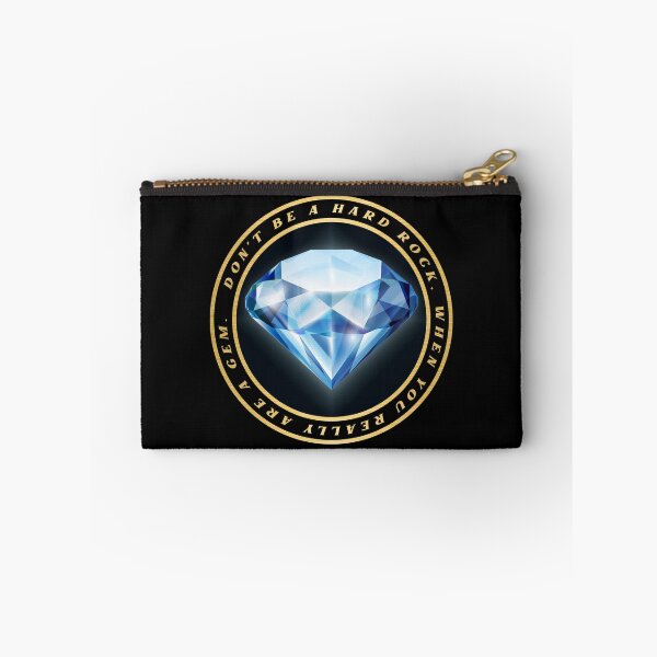 Item preview, Don't be a Hard Rock, When You Really Are a Gem designed and sold by TheFunction.