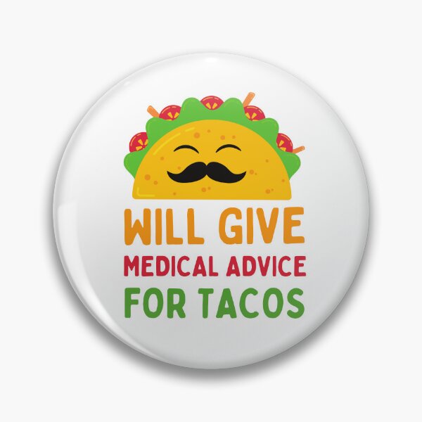 Item preview, Will Give Medical Advice for Tacos - Funny Taco designed and sold by Gummy Bear Gift Shop.