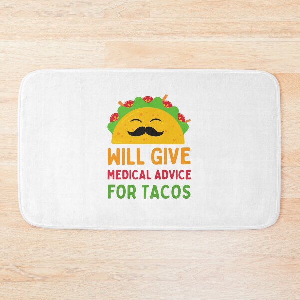 Item preview, Will Give Medical Advice for Tacos - Funny Taco designed and sold by Gummy Bear Gift Shop.