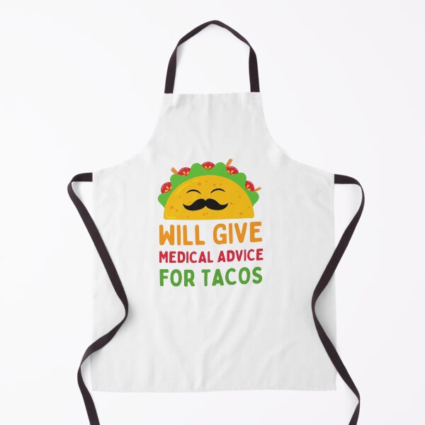 Item preview, Will Give Medical Advice for Tacos - Funny Taco designed and sold by Gummy Bear Gift Shop.