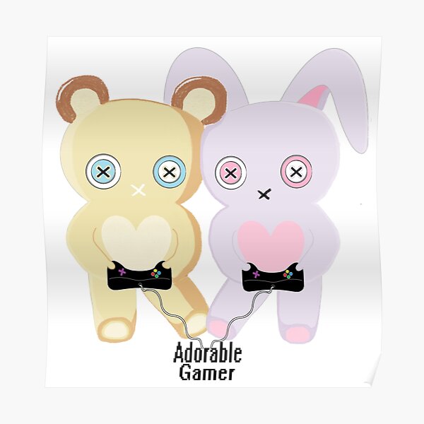 Adorable Gamer ~ Teddy & Bunny Poster