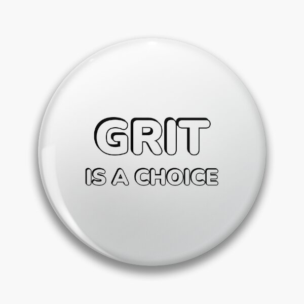 Item preview, Grit is a choice - Quotes about Grit - Motivational words designed and sold by Inspirationmotivation.