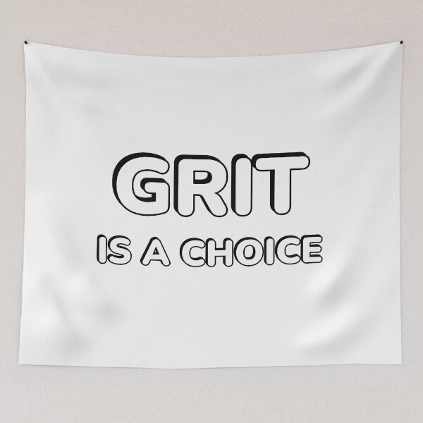 Item preview, Grit is a choice - Quotes about Grit - Motivational words designed and sold by Inspirationmotivation.