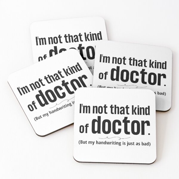 Item preview, I'm Not that Kind of Doctor But my Handwriting is Just as Bad blk designed and sold by FlakeyBiscuit3.