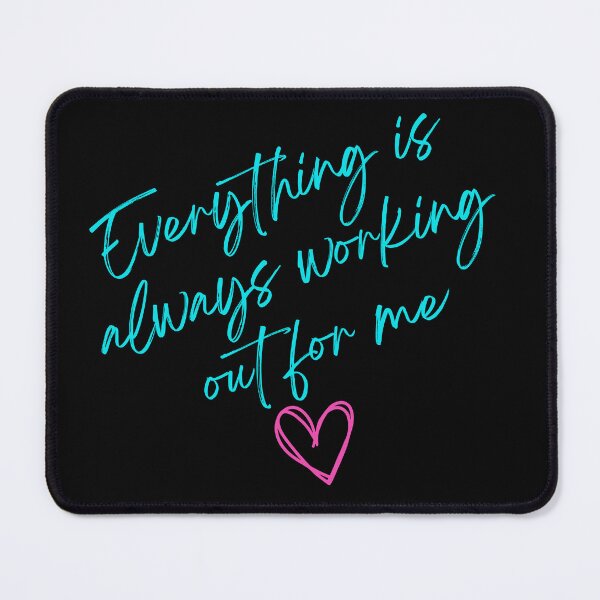 Item preview, Everything is Always Working Out For Me - Abraham Hicks designed and sold by Lemurian1.