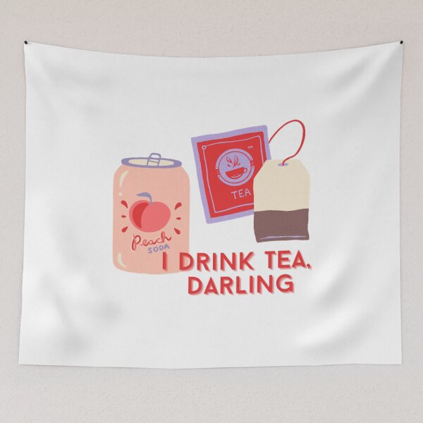 Item preview, I Drink Tea, Darling- designed and sold by AnnaleeArts.