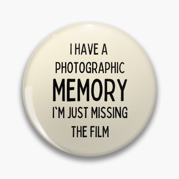 Item preview, I Have A Photographic Memory | Funny Puns designed and sold by FunnyFactDesign.