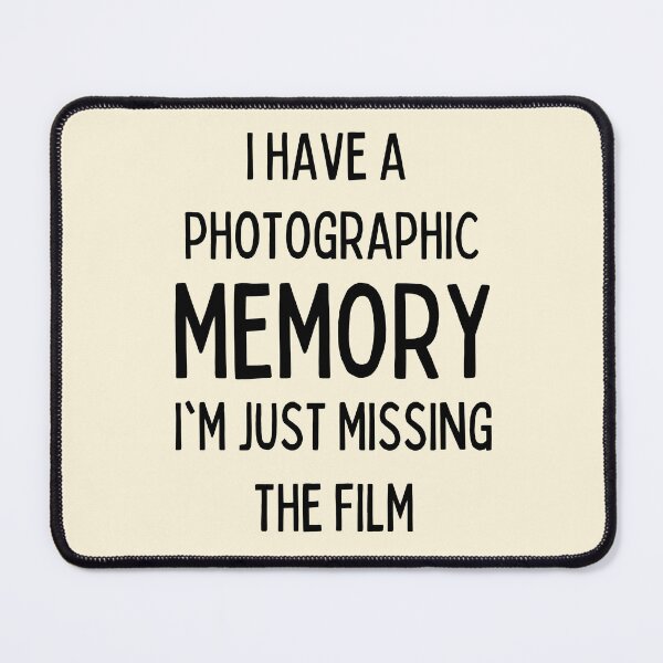 Item preview, I Have A Photographic Memory | Funny Puns designed and sold by FunnyFactDesign.