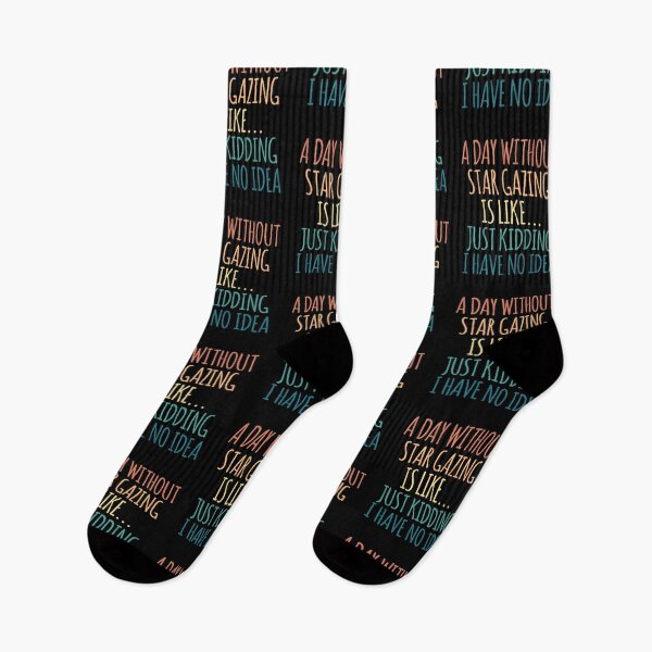 Item preview, A Day Without Star Gazing Is Like Just Kidding I Have No Idea designed and sold by kindxinn.