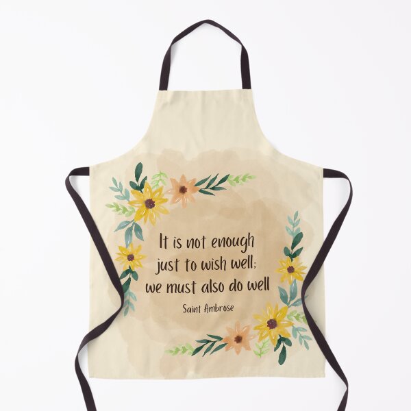 Item preview, Quotes of the Saints - It is not enough just to wish well we must also do well - Ambrose designed and sold by THEARESTON.
