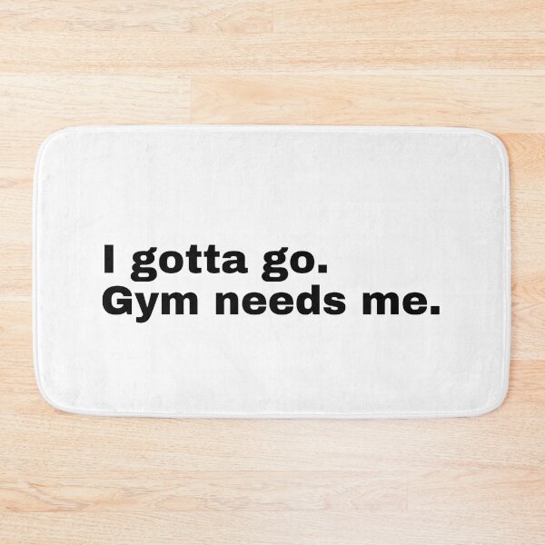 Item preview, I gotta go. Gym needs me designed and sold by StriderDesigns.