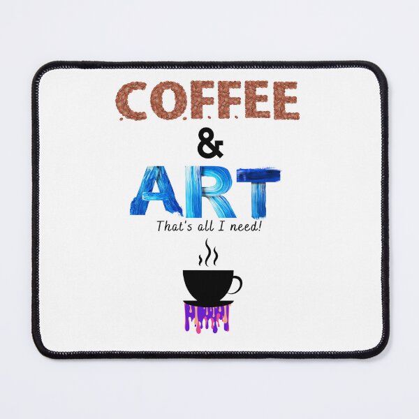 Item preview, Coffee & Art, That's All I Need designed and sold by Ellen Hanney-Saligumba.