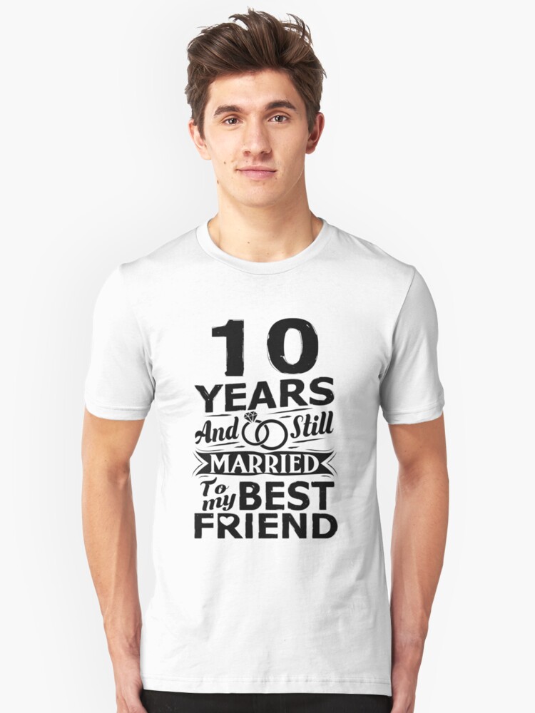 10 year wedding anniversary t shirts
