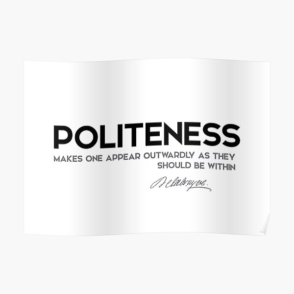 politeness within - jean de la bruyere Poster