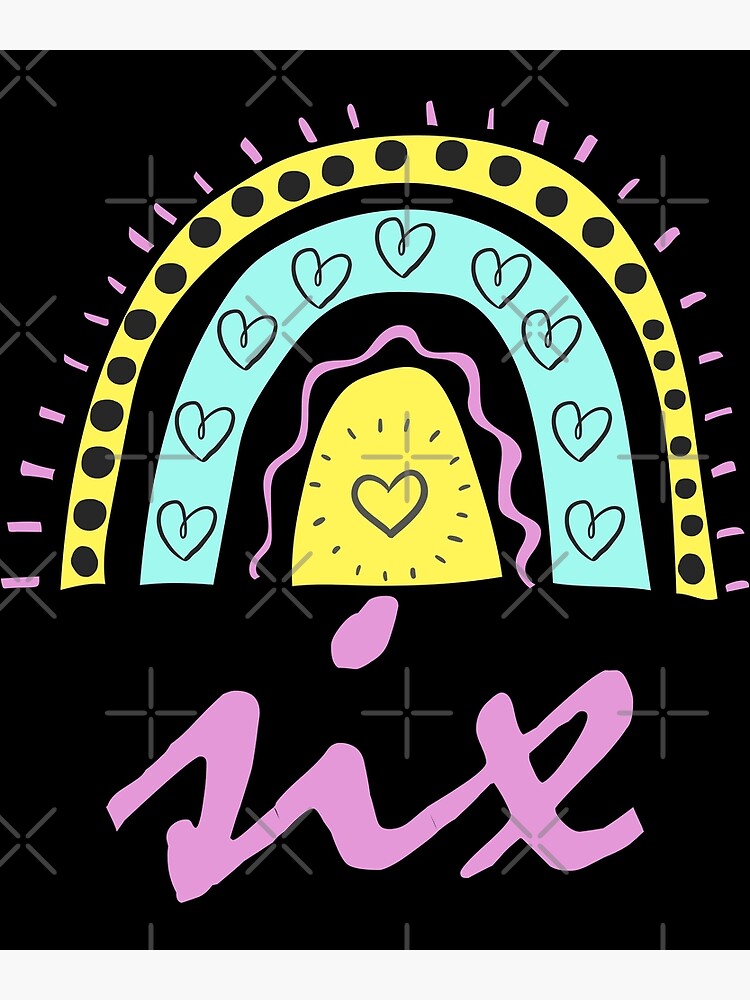 "Six Year Old Sixth Birthday Cute Fun Doodle Boho Rainbow" Poster for Sale by LadySaltwater