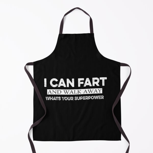 Item preview, Can Fart and Walk Away Whats Your Superpower Funny Sarcastic designed and sold by ilias13.