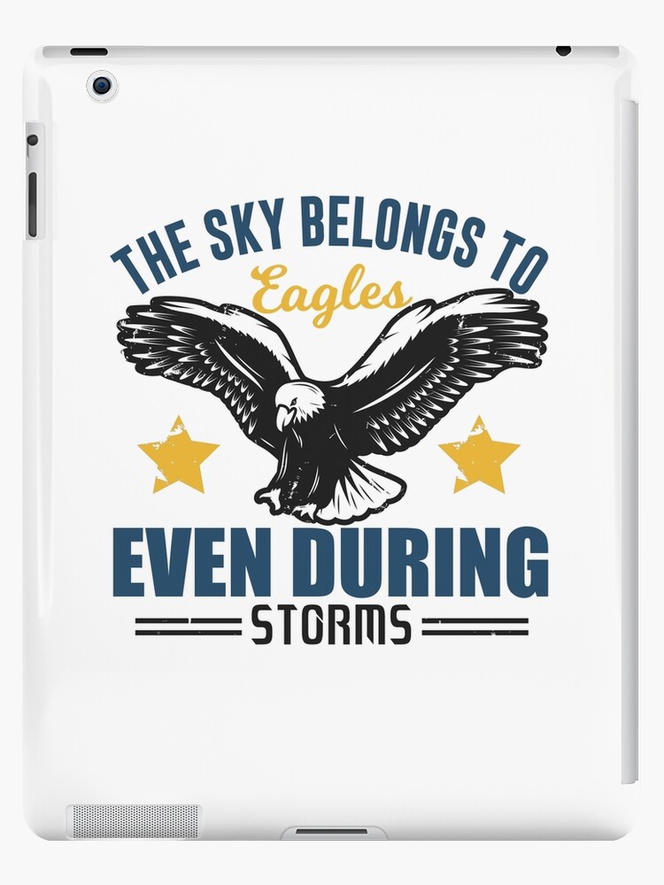 Funda y vinilo para iPad «El cielo pertenece a las águilas incluso durante  las tormentas: regalos divertidos para los amantes de las águilas y los  zoólogos» de FanityPrints | Redbubble