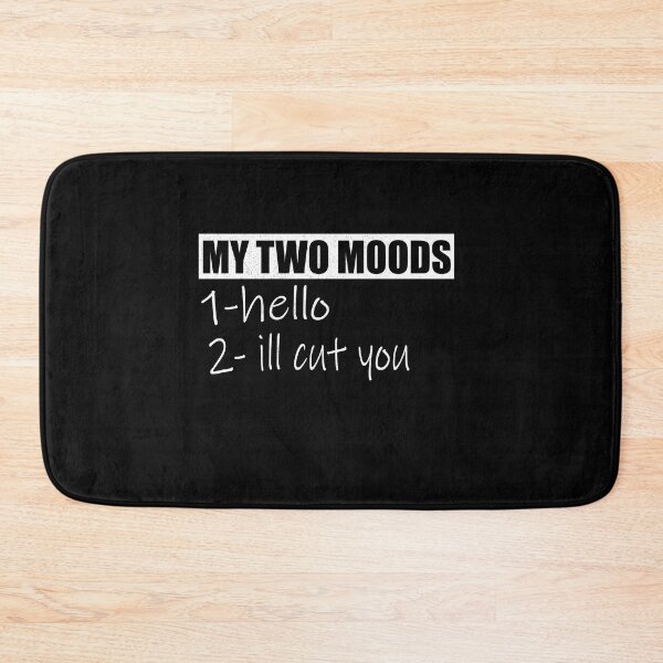 Item preview, My Two Moods Hello I'll Cut You Sarcastic designed and sold by ilias13.