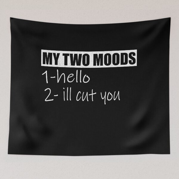 Item preview, My Two Moods Hello I'll Cut You Sarcastic designed and sold by ilias13.