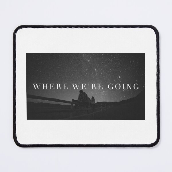 Item preview, Where we're going - interstellar designed and sold by natestaloo22.