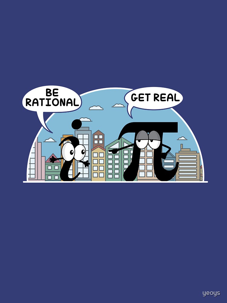 Maths: Be Rational Get Real Science Gift by yeoys