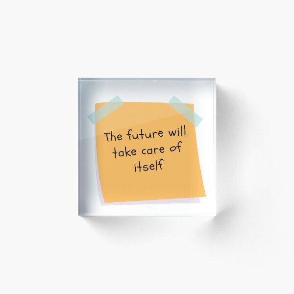 Item preview, The future will take care of itself designed and sold by MerlinsHut.