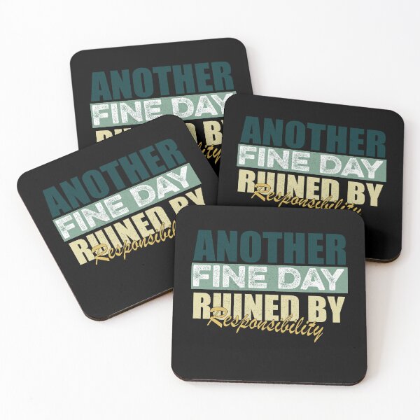 Item preview, Another Fine Day Ruined by Responsibility Funny designed and sold by ilias13.
