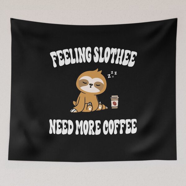 Item preview, feeling slothee need more coffee designed and sold by Ach B.