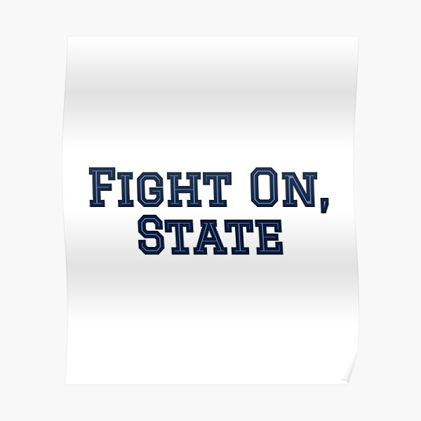 "PSU Fight on State fight song" Poster for Sale by cmdart Redbubble