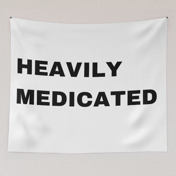 Item preview, Heavily Medicated designed and sold by mollzfahdays.