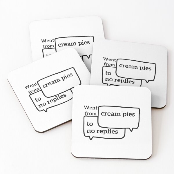 Item preview, Went From Cream Pies To No Replies  designed and sold by esbaysbai.
