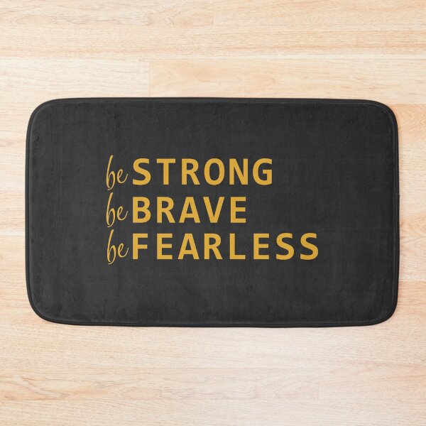 Item preview, Be Strong Be Brave Be Fearless designed and sold by MikrosLikos.