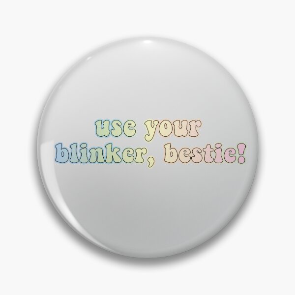 Item preview, use your blinker, bestie! designed and sold by retro10.