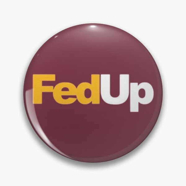 Item preview, FedUp designed and sold by jordan5L.
