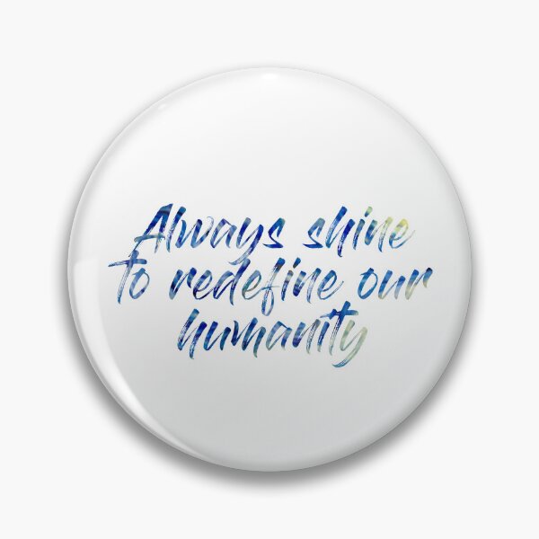Item preview, Always Shine to Redefine our Humanity Starry Night designed and sold by Gracie-Sings.