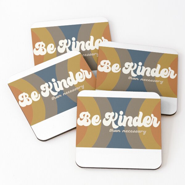 Item preview, Be Kinder Than Necessary/Be kind/kindness/happiness/gift  designed and sold by burlybot.