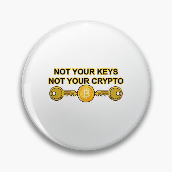 Item preview, Not Your Keys Not Your Crypto designed and sold by LightningJelly.