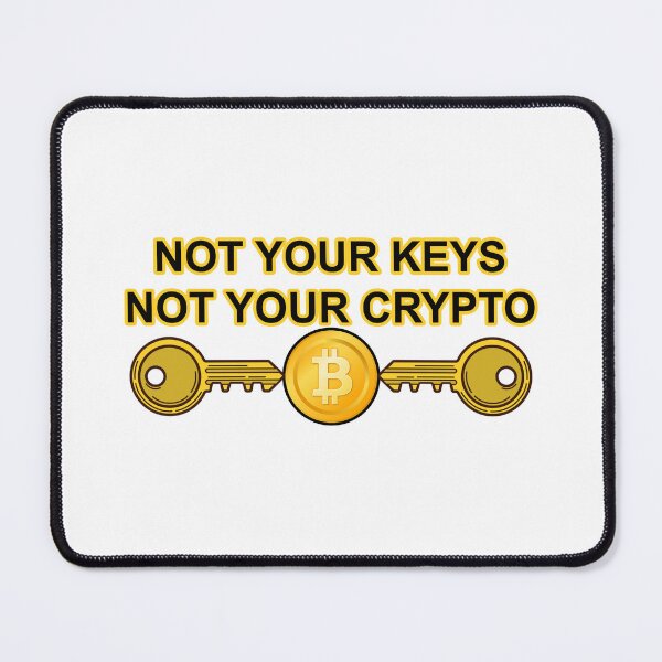 Item preview, Not Your Keys Not Your Crypto designed and sold by LightningJelly.
