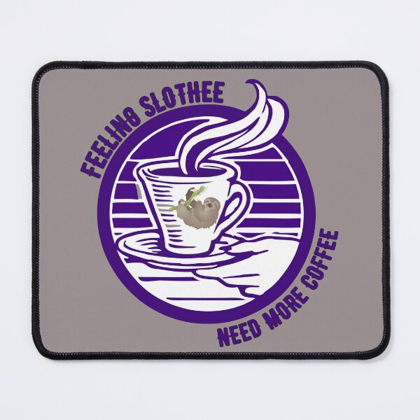 Item preview, Copia de Feeling Slothee Need More Coffee designed and sold by NikkosDesigns.