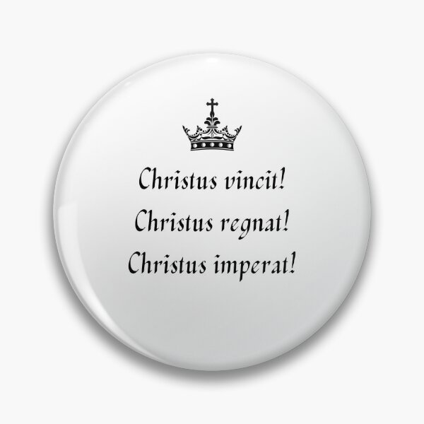 Item preview, Christus vincit Christus regnat Christus imperat, Christ the King, Catholic Chant; Black color designed and sold by TradCatArt.