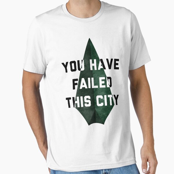 Item preview, you have failed this city - Arrow designed and sold by suzeejobs.