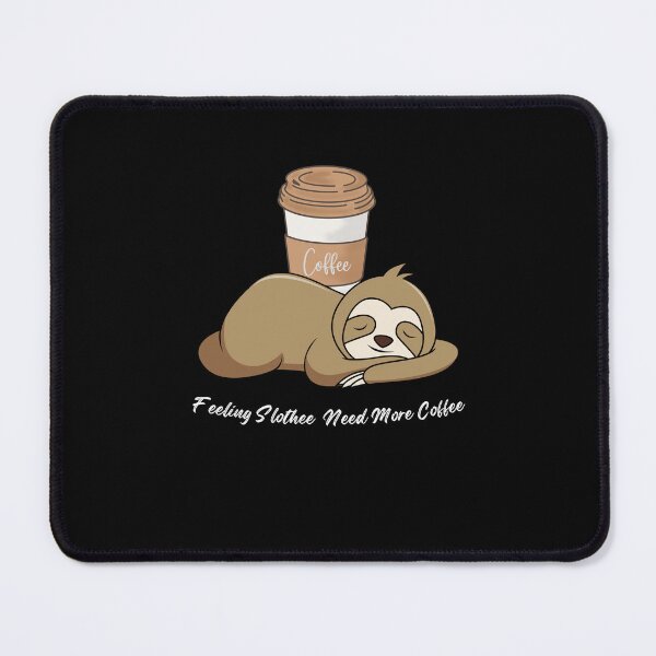 Item preview, Feeling Slothee Need More Coffee designed and sold by ColourTrials.