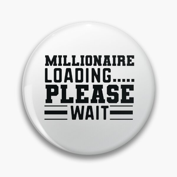Item preview, Millionaire Loading Please Wait  designed and sold by mkzmerch.