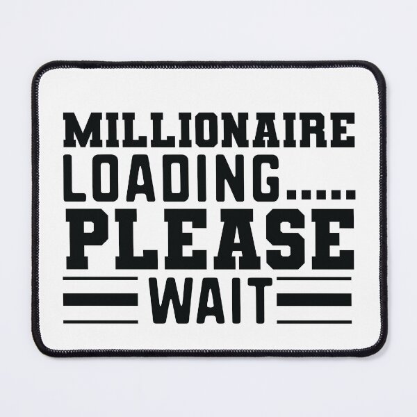 Item preview, Millionaire Loading Please Wait  designed and sold by mkzmerch.
