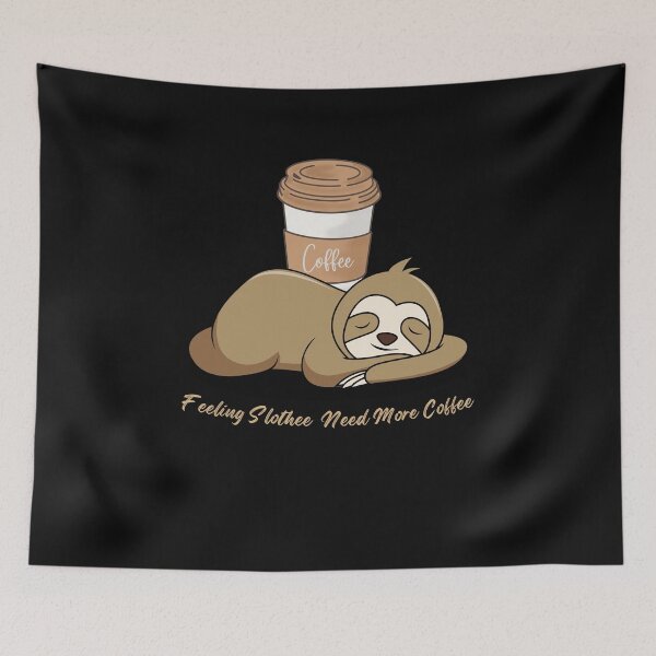 Item preview, Feeling Slothee Need More Coffee designed and sold by ColourTrials.