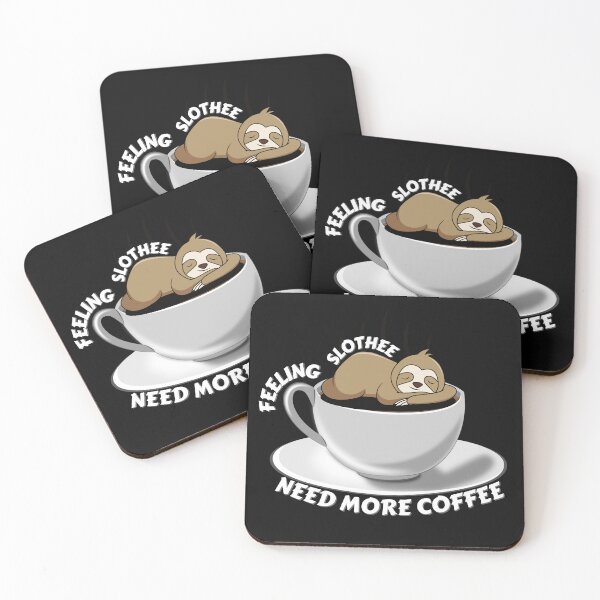 Item preview, Copy of Feeling Slothee Need More Coffee designed and sold by NikkosDesigns.