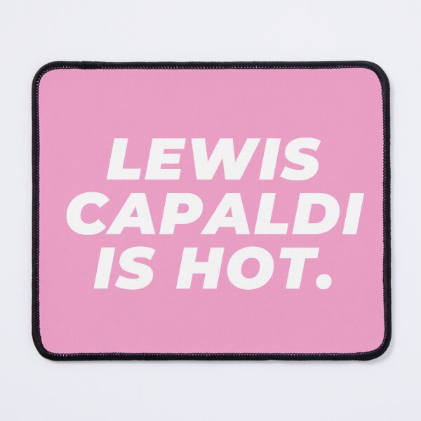 Item preview, Lewis Capaldi is hot. designed and sold by ke19obri.