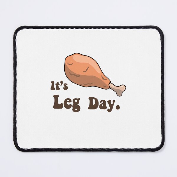 Item preview, Thanksgiving It's Leg Day designed and sold by Paige Goedderz.